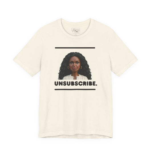 T-Shirt — "Unsubscribe." Doll Face Meme Graphic Tee - Funny Sarcastic Protest Top