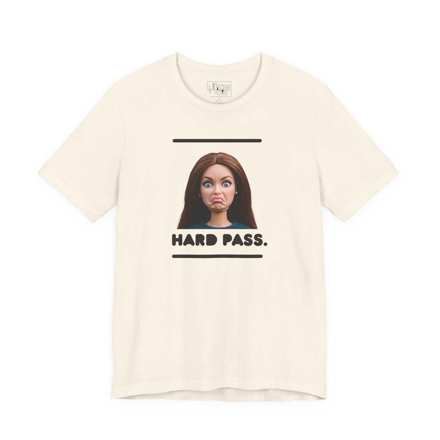T-Shirt — "Hard Pass." Doll Face Meme Graphic Tee - Funny Sarcastic Protest Top